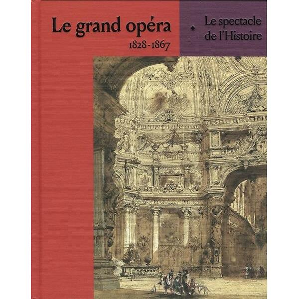 Le Grand Opéra Catalogue d'exposition Opéra Garnier