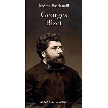 Georges Bizet Actes Sud